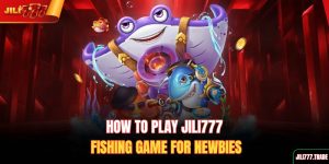how-to-play-jili777-fishing-game-for-newbies