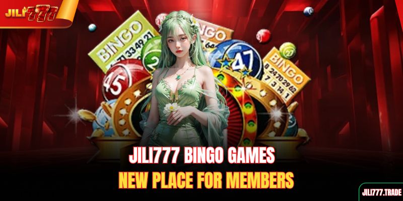 jili777-bingo-games-new-place-for-members