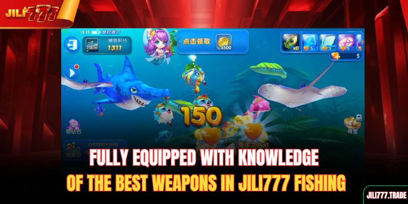 fully-equipped-with-knowledge-of-the-best-weapons-in-jili777-fishing