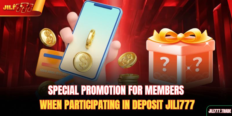 special-promotion-for-members-when-participating-in-deposit-jili777
