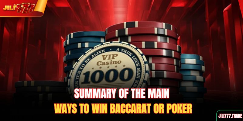 summary-of-the-main-ways-to-win-baccarat-or-poker
