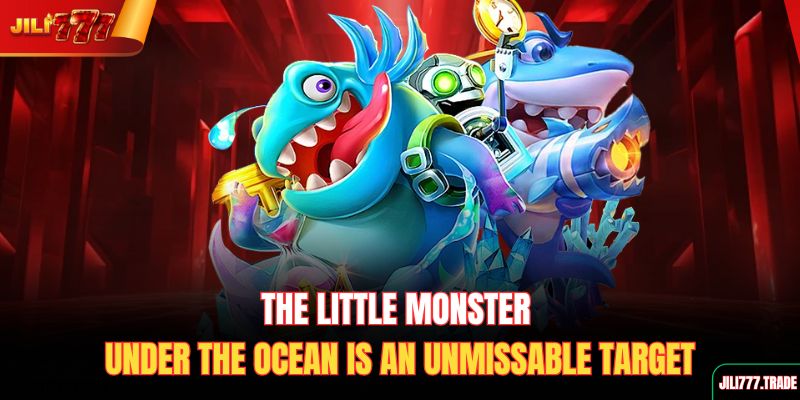 the-little-monster-under-the-ocean-is-an-unmissable-target