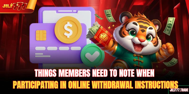 things-members-need-to-note-when-participating-in-online-withdrawal-instructions