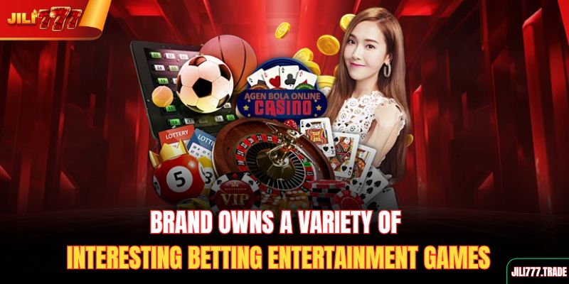 brand-owns-a-variety-of-interesting-betting-entertainment-games