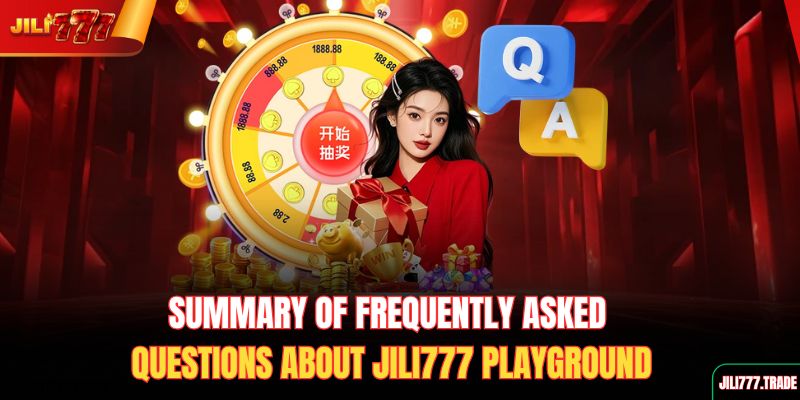 summary-of-frequently-asked-questions-about-jili777-playground